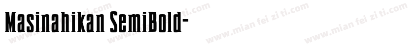 Masinahikan SemiBold字体转换
